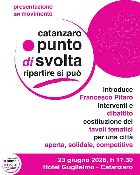 Catanzaro Punto di Svolta: nasce il movimento per restituire futuro, orgoglio e centralità al capoluogo